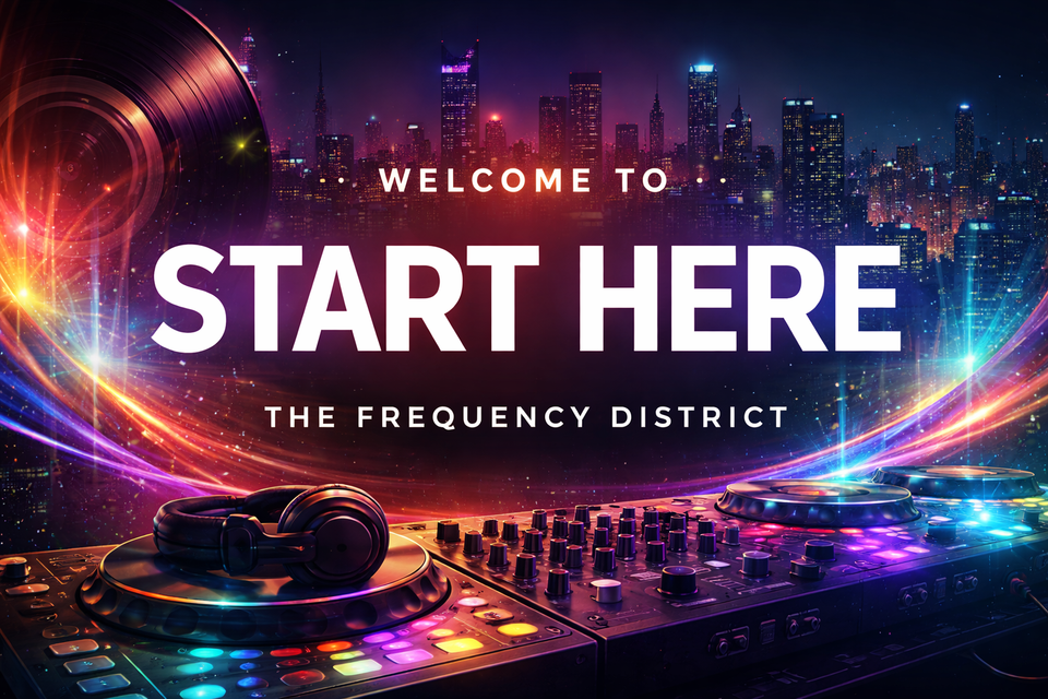 Start Here | The Frequency District
